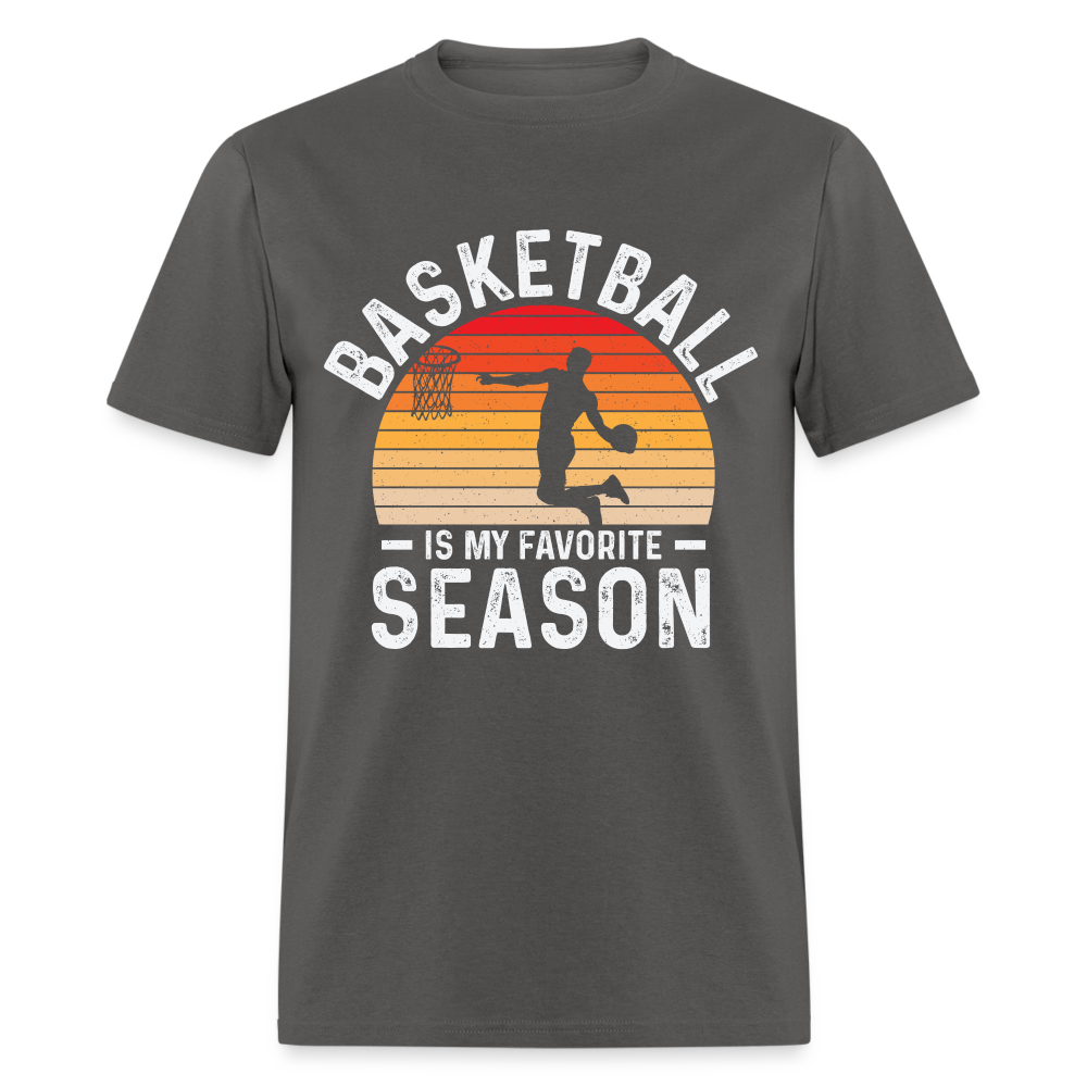 Basketball Is My Favorite Season T-Shirt - charcoal