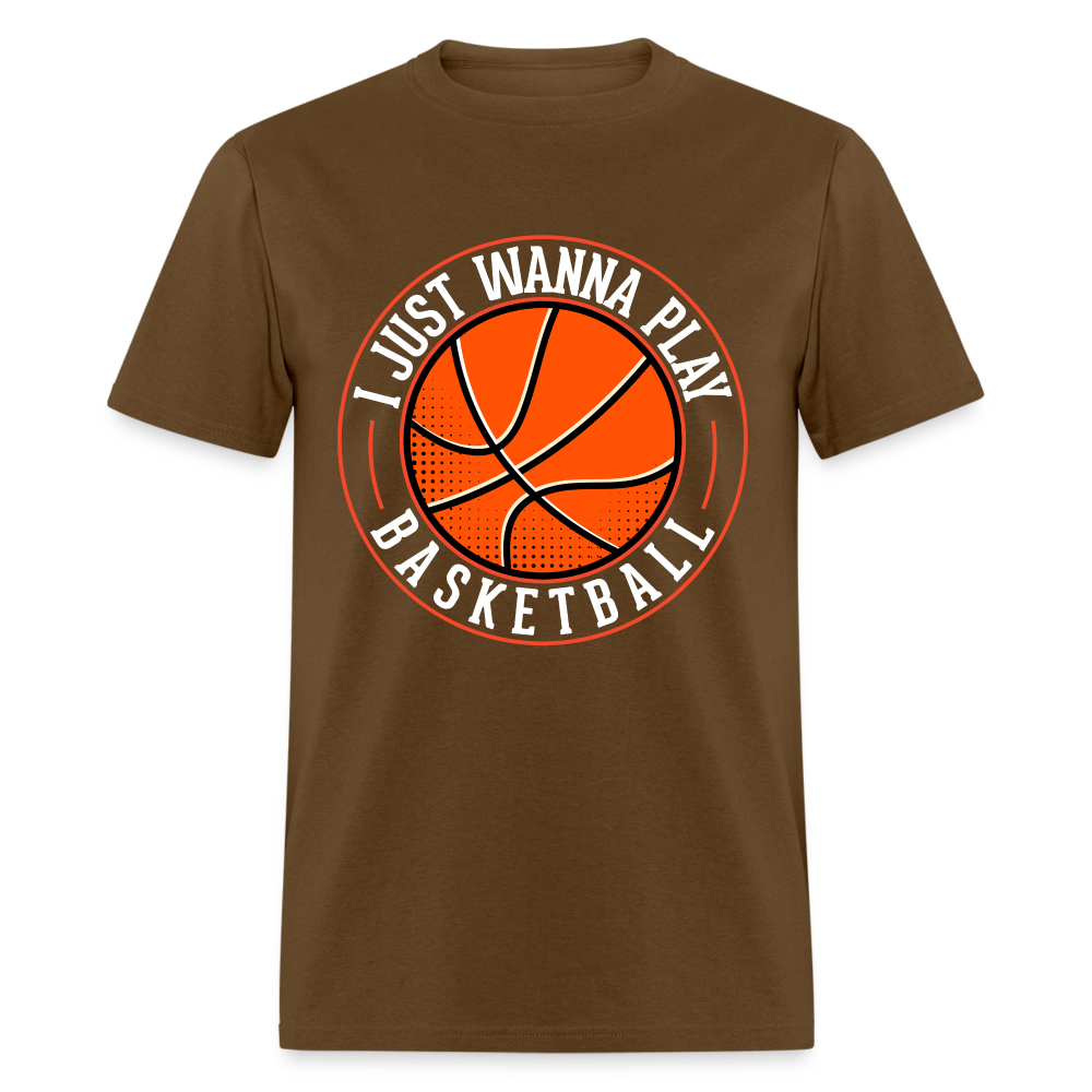 I Just Wanna Play Basketball T-Shirt - brown