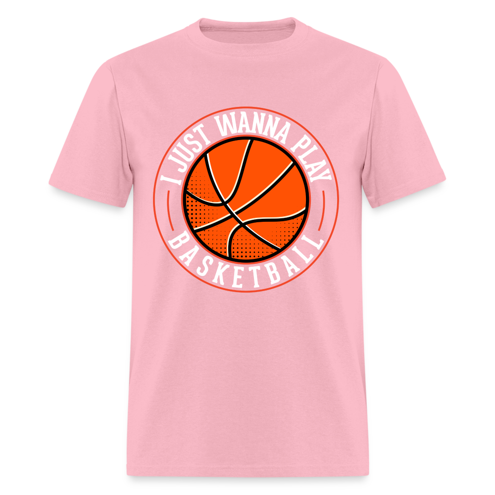 I Just Wanna Play Basketball T-Shirt - pink