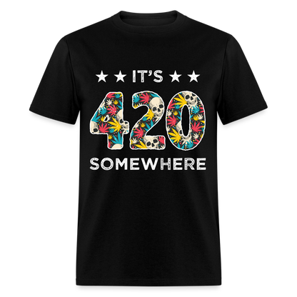 It's 420 Somewhere T-Shirt - black