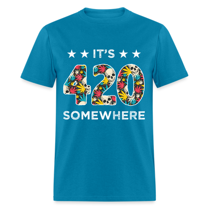It's 420 Somewhere T-Shirt - turquoise