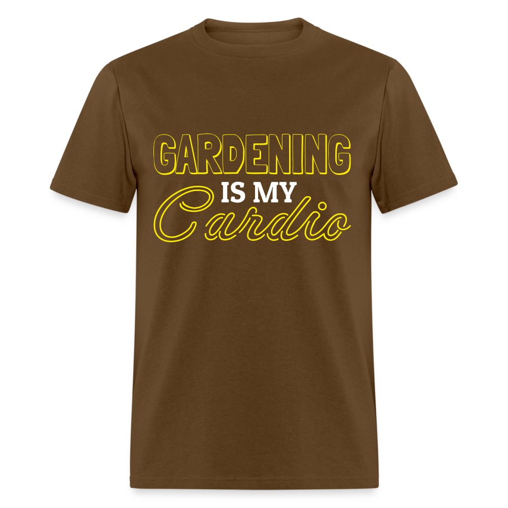 Gardening is my Cardio T-Shirt - brown