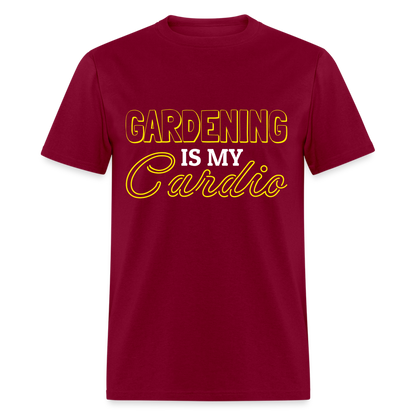 Gardening is my Cardio T-Shirt - burgundy