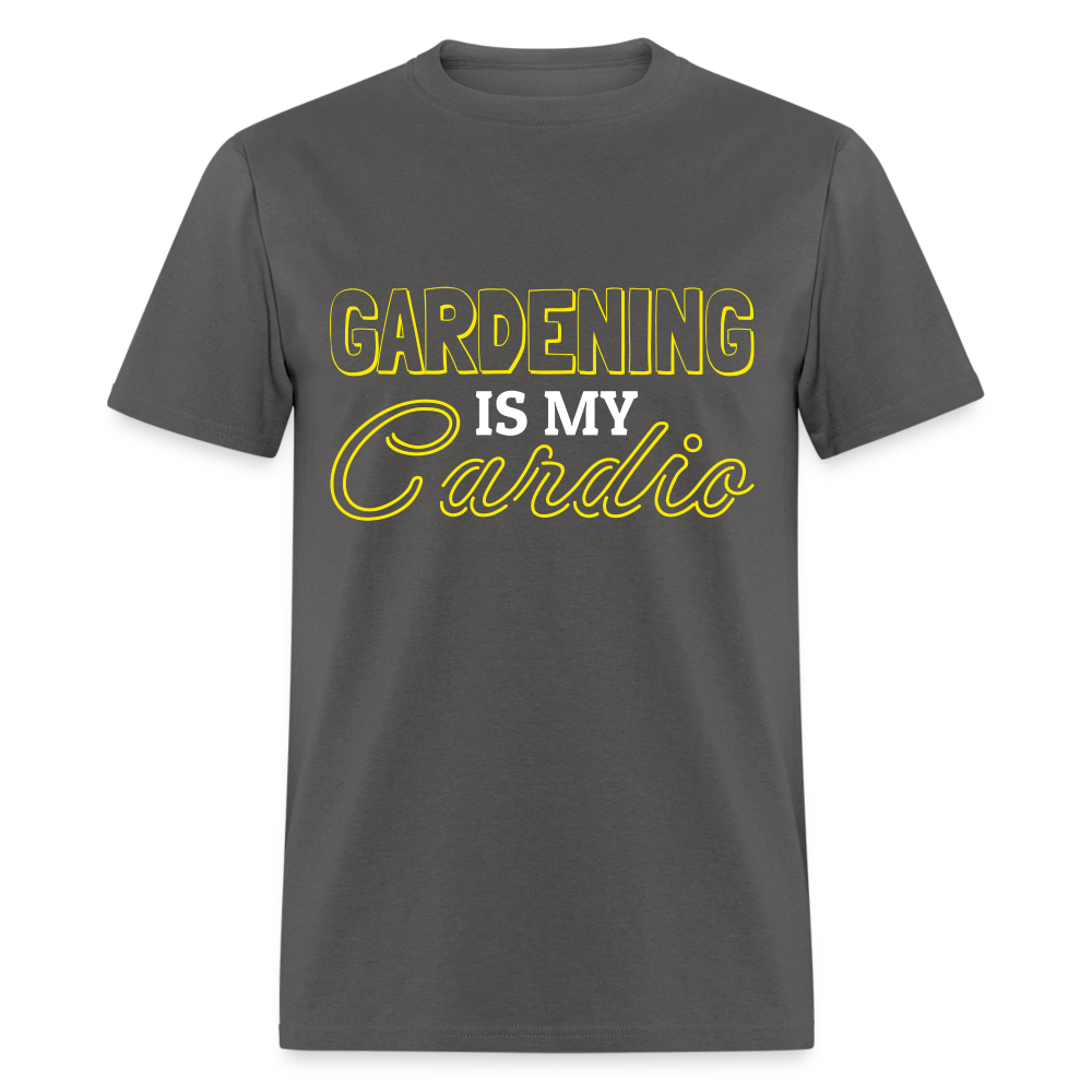 Gardening is my Cardio T-Shirt - charcoal