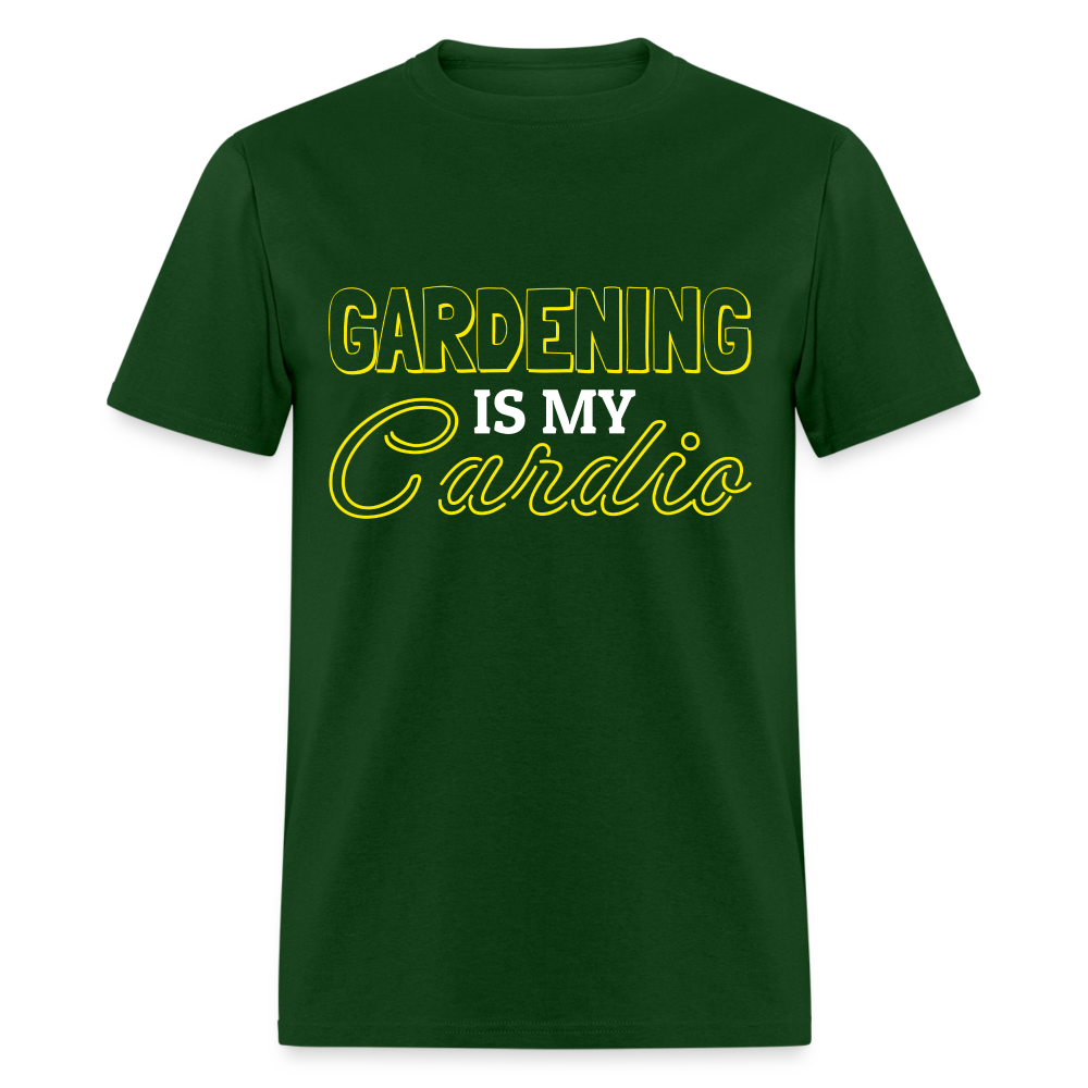 Gardening is my Cardio T-Shirt - forest green