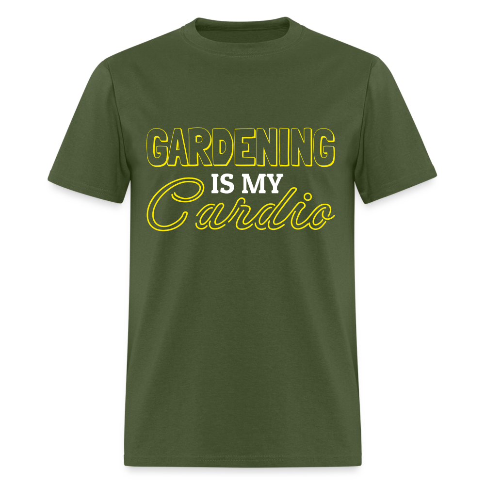 Gardening is my Cardio T-Shirt - military green