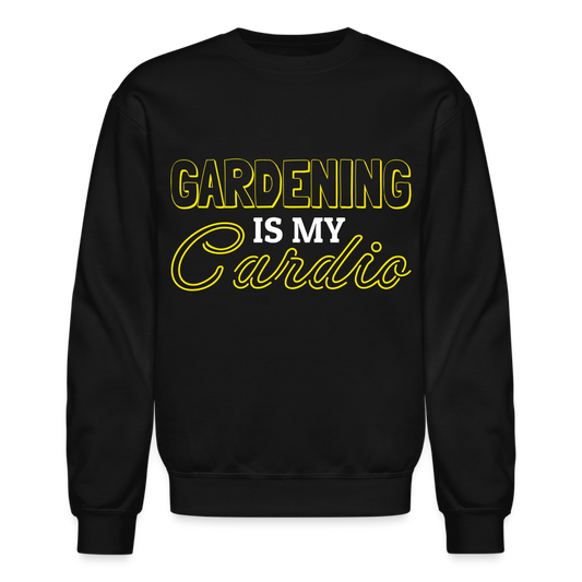 Gardening is my Cardio Sweatshirt - black