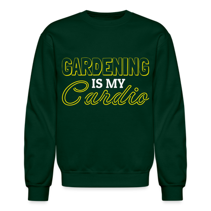 Gardening is my Cardio Sweatshirt - forest green