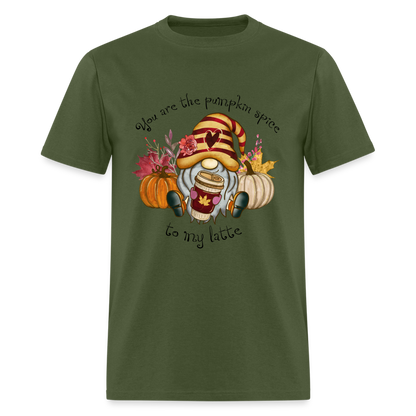 You Are The Pumpkin Spice To My Latte T-Shirt - military green