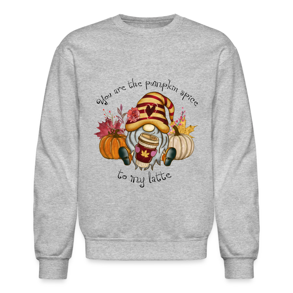 You Are The Pumpkin Spice To My Latte Sweatshirt - heather gray