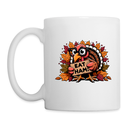 Thanksgiving Turkey Says Eat Ham Mug - white