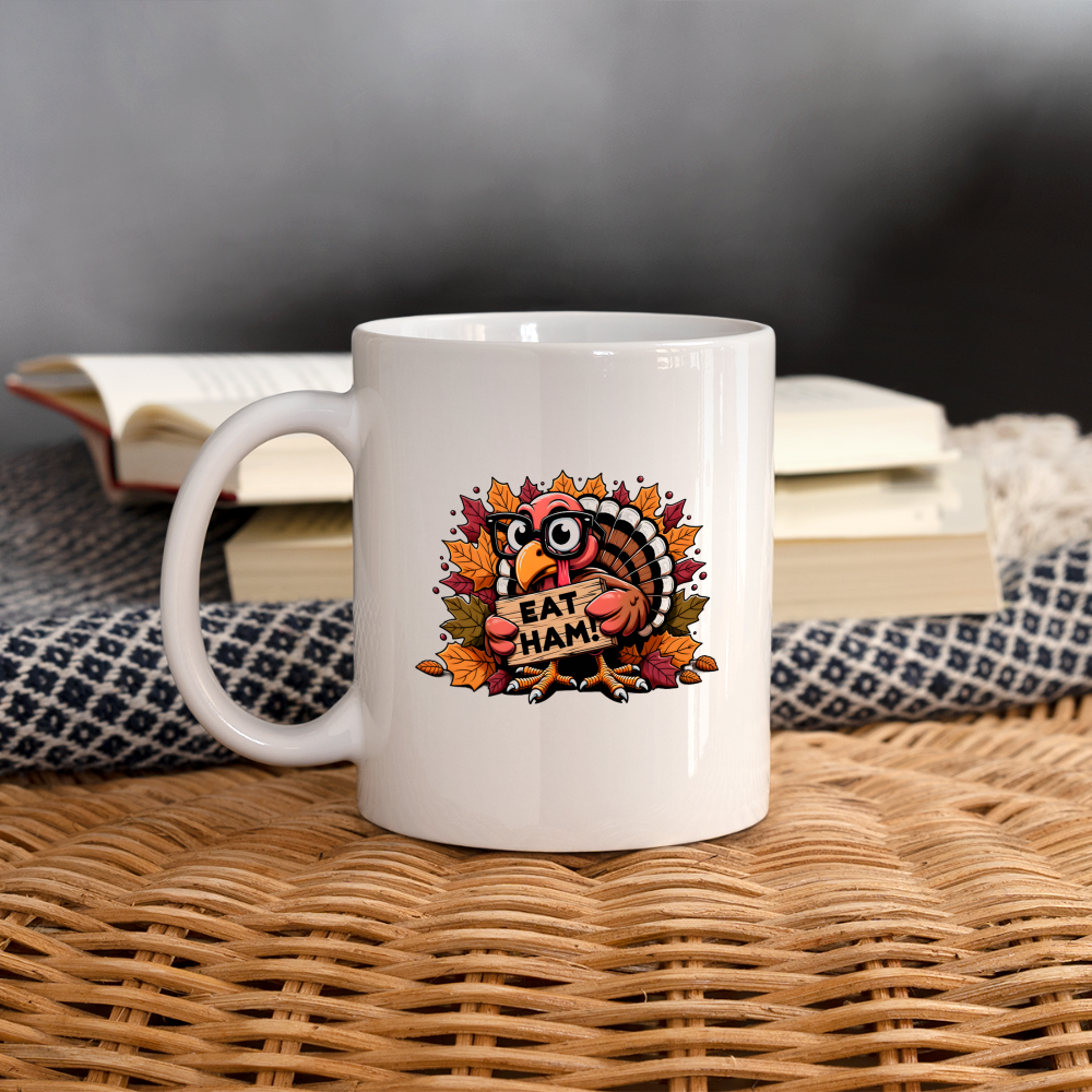 Thanksgiving Turkey Says Eat Ham Mug - white