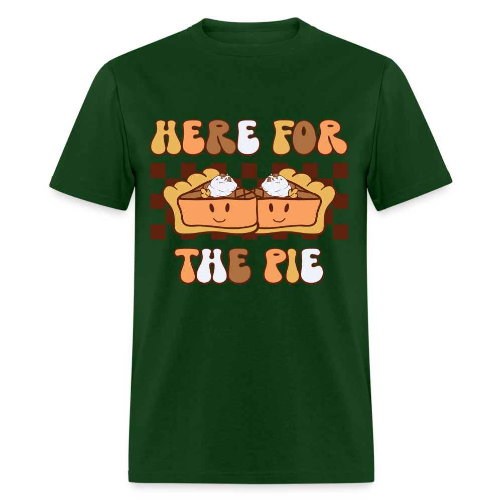 Here For The Pie - Holiday T-Shirt - forest green