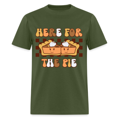 Here For The Pie - Holiday T-Shirt - military green