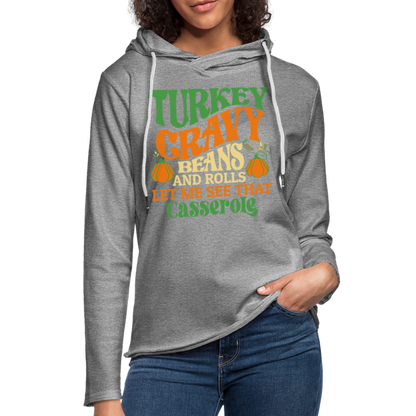 Turkey Gravy Beans and Rolls Let Me See That Casserole Terry Hoodie - heather gray