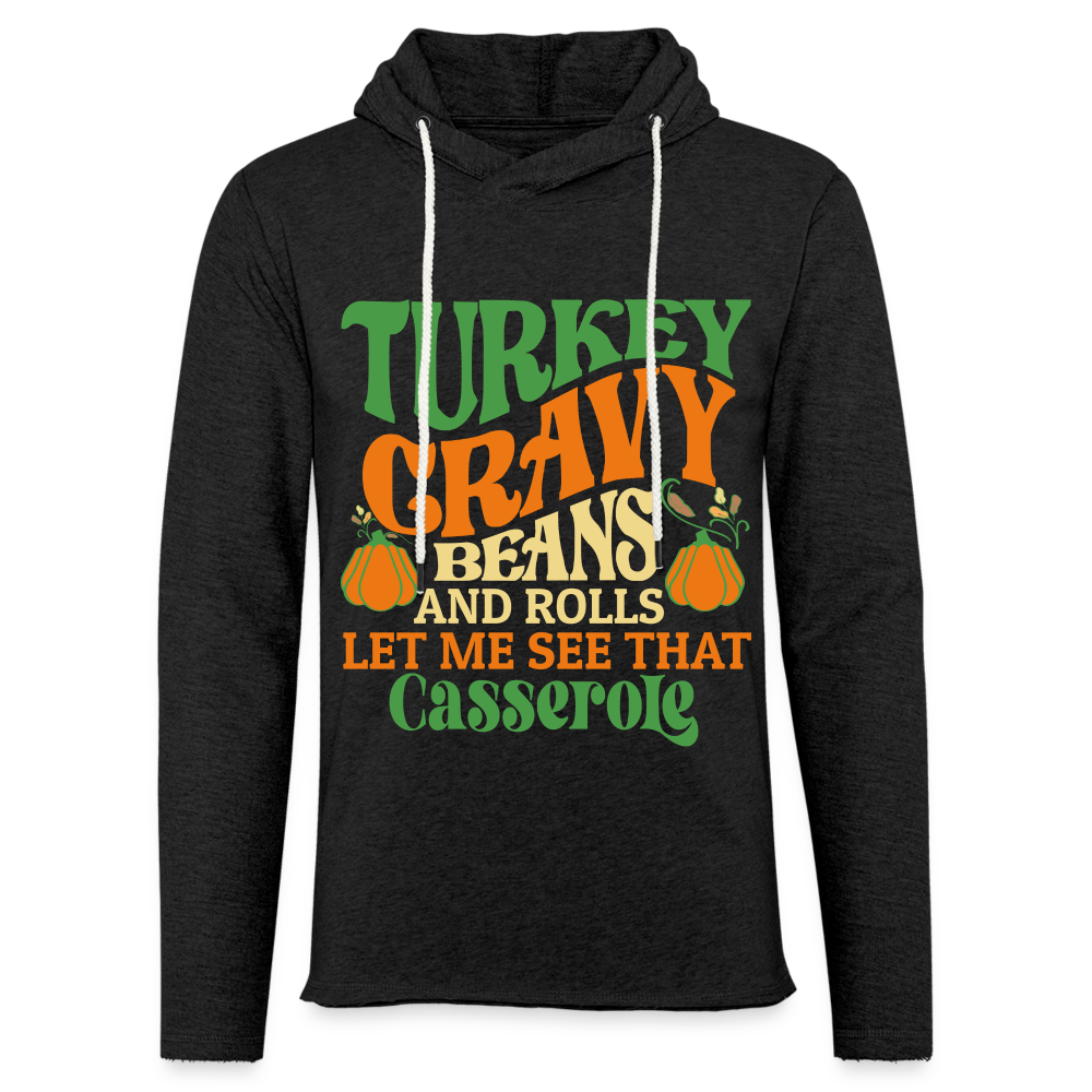 Turkey Gravy Beans and Rolls Let Me See That Casserole Terry Hoodie - charcoal grey