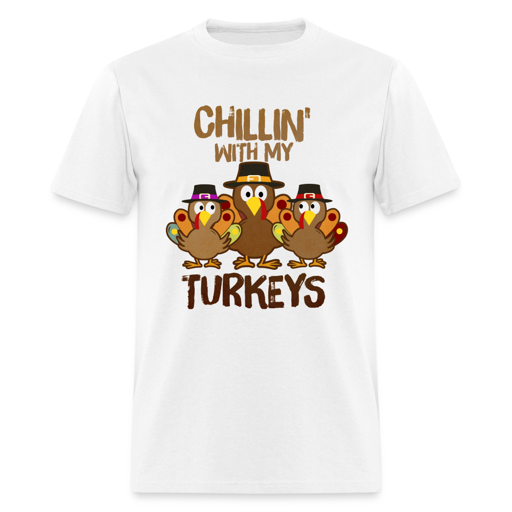 Chillin With My Turkeys T-Shirt (Thanksgiving) - white