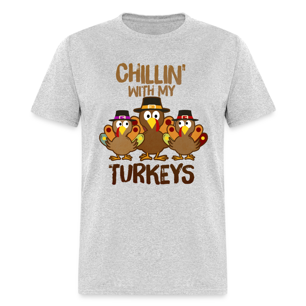 Chillin With My Turkeys T-Shirt (Thanksgiving) - heather gray