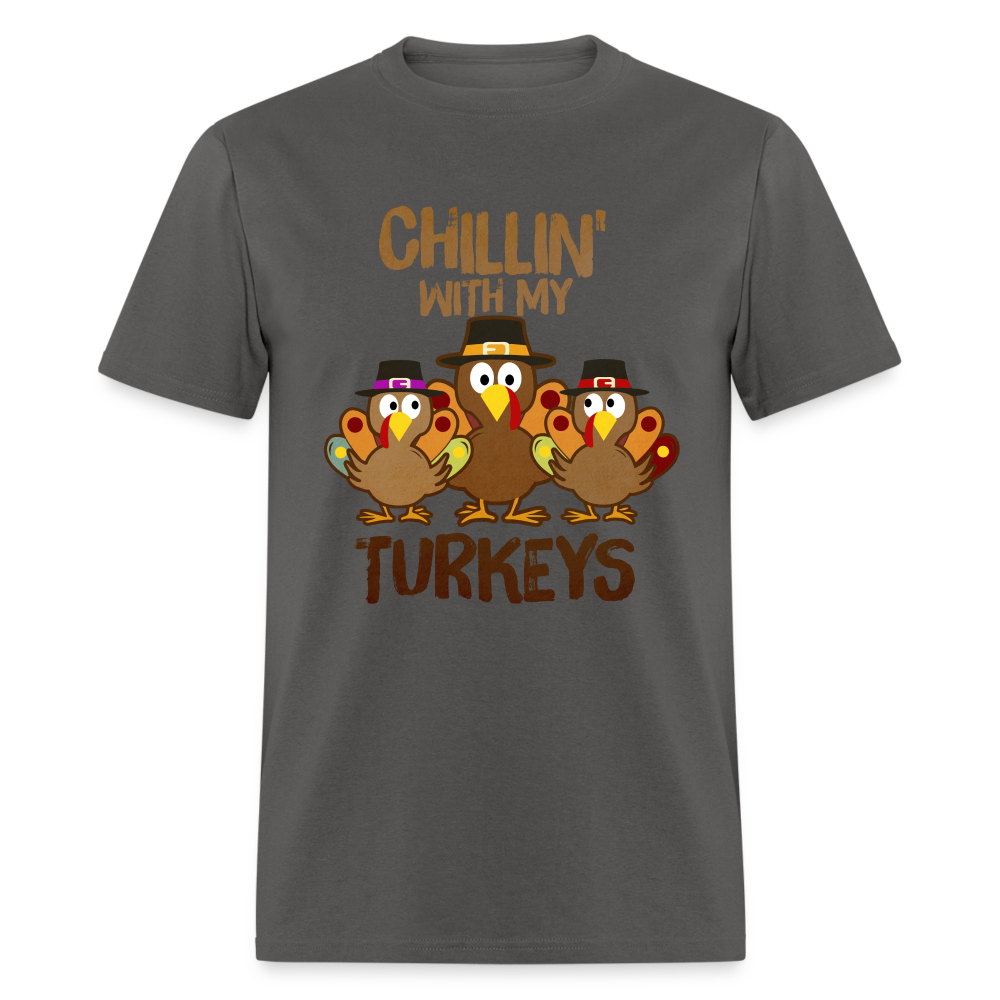 Chillin With My Turkeys T-Shirt (Thanksgiving) - charcoal