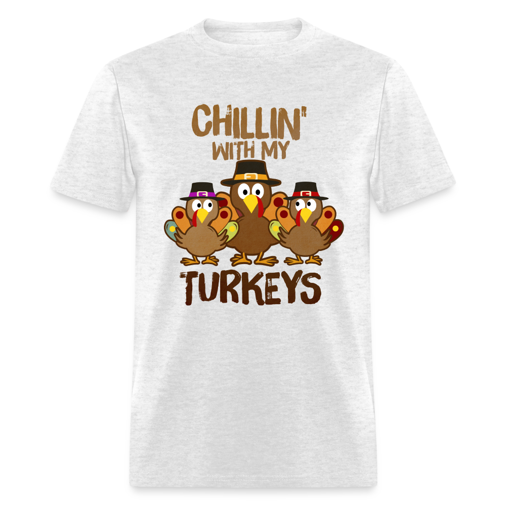 Chillin With My Turkeys T-Shirt (Thanksgiving) - light heather gray