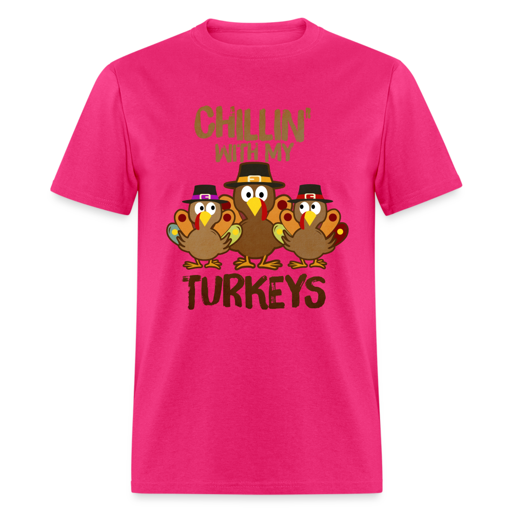 Chillin With My Turkeys T-Shirt (Thanksgiving) - fuchsia