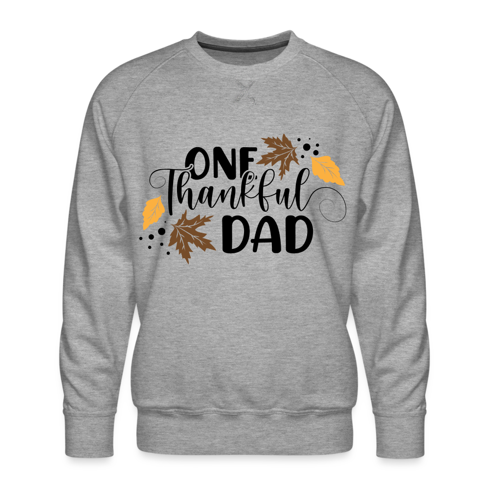One Thankful Dad Premium Sweatshirt - heather grey