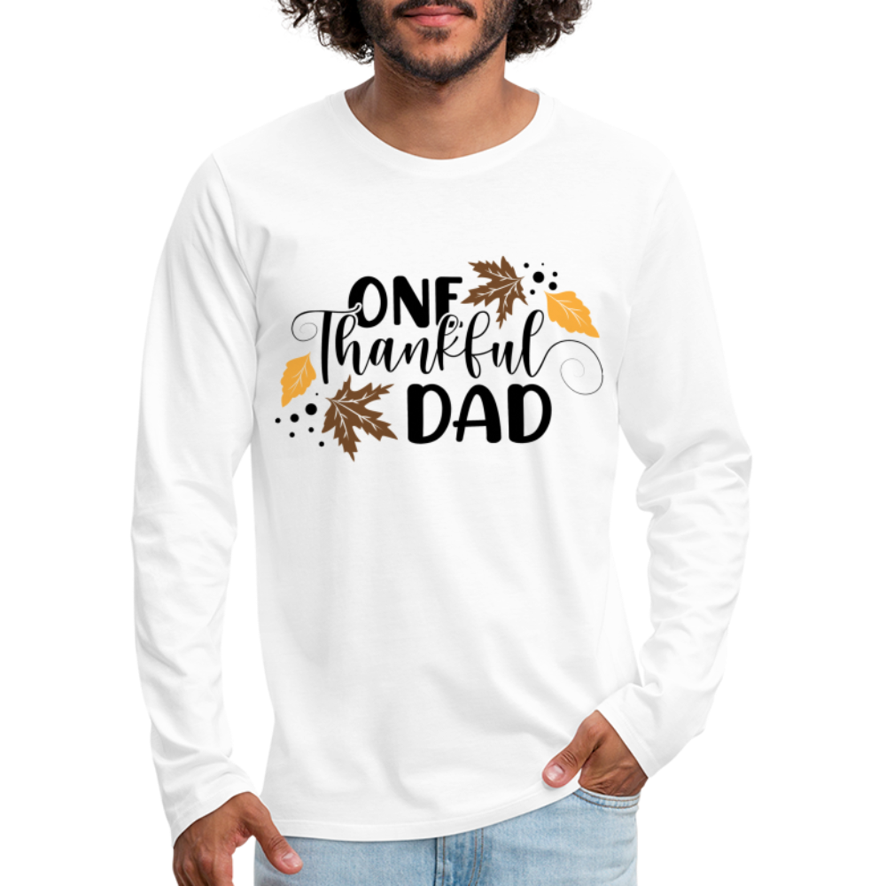One Thankful Dad Premium Long Sleeve T-Shirt - white