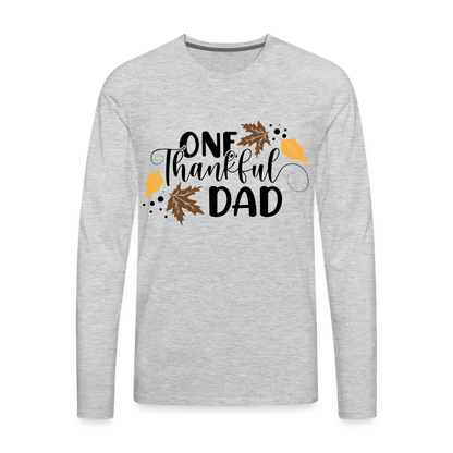 One Thankful Dad Premium Long Sleeve T-Shirt - heather gray