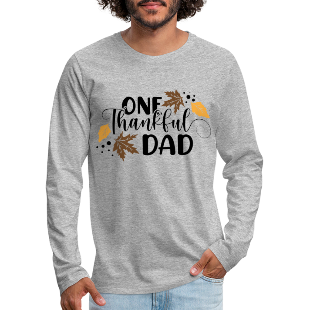 One Thankful Dad Premium Long Sleeve T-Shirt - heather gray