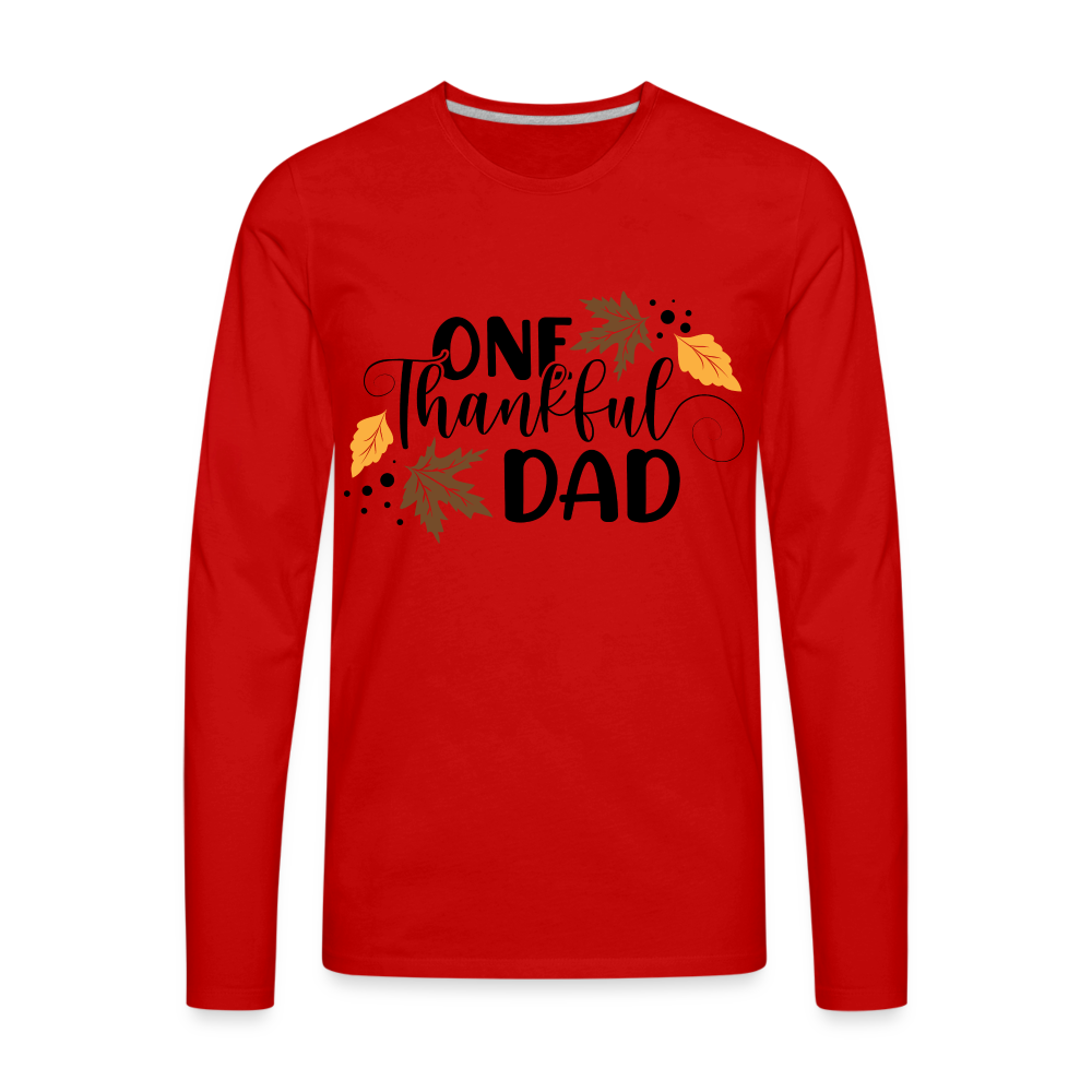 One Thankful Dad Premium Long Sleeve T-Shirt - red