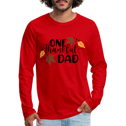 One Thankful Dad Premium Long Sleeve T-Shirt - red