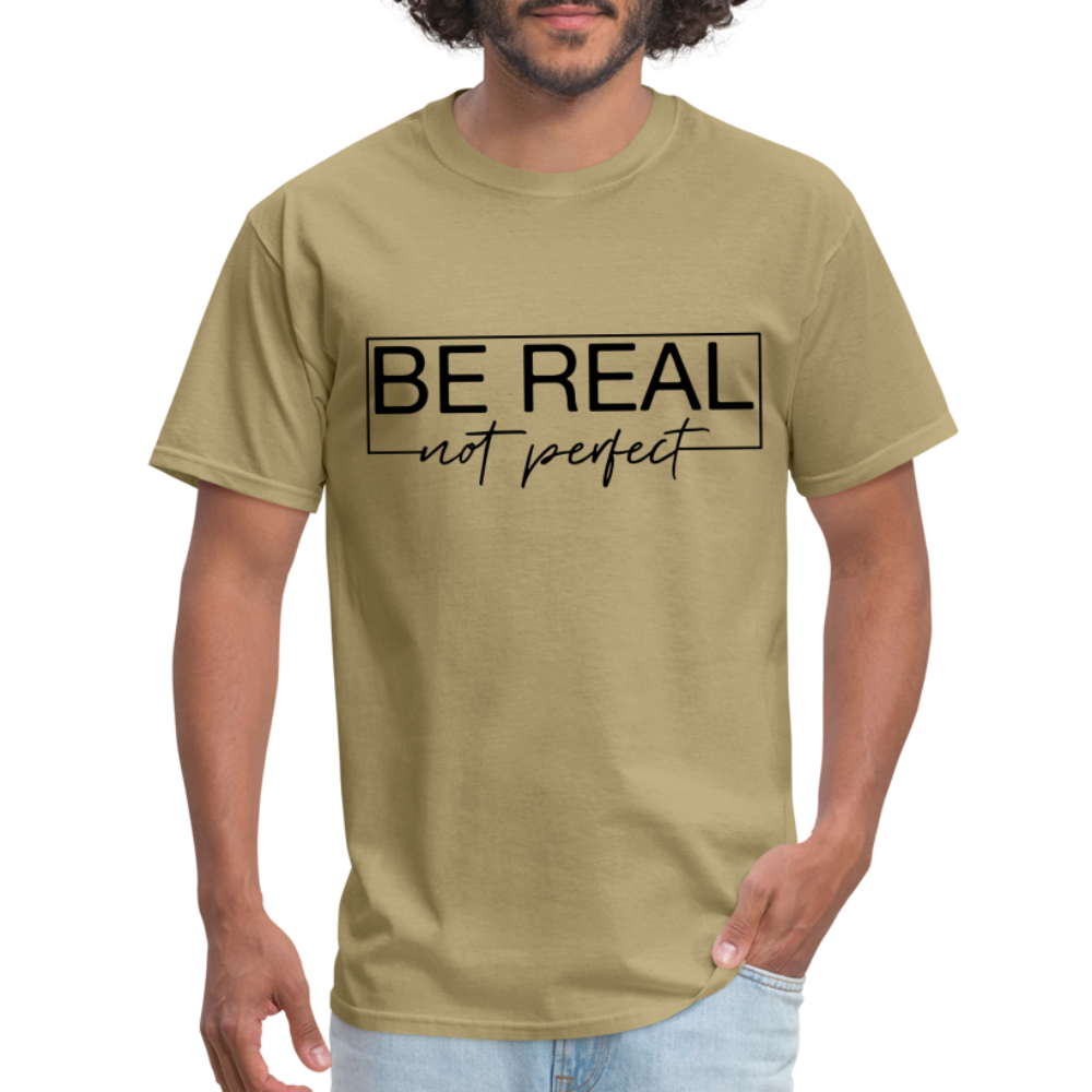 Be Real Not Perfect T-Shirt - khaki