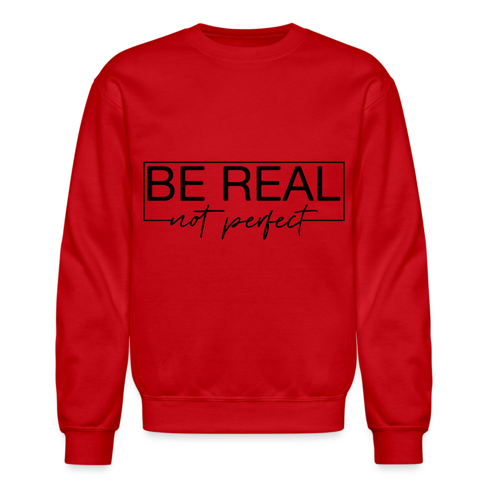 Be Real Not Perfect Sweatshirt - red