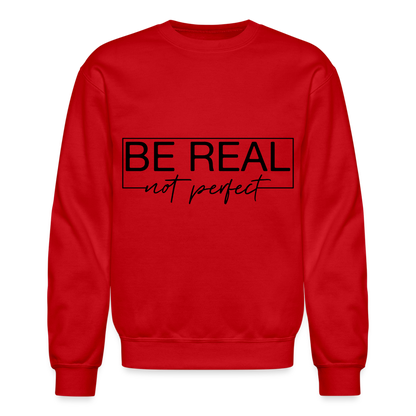 Be Real Not Perfect Sweatshirt - red