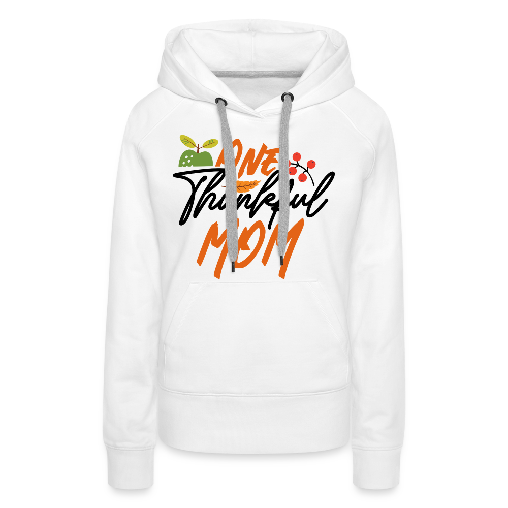 One Thankful Mom Premium Hoodie - white