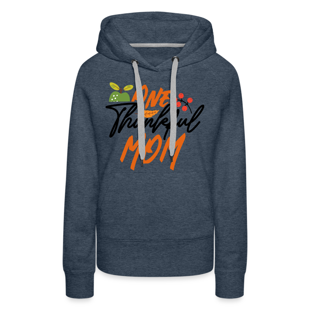 One Thankful Mom Premium Hoodie - heather denim