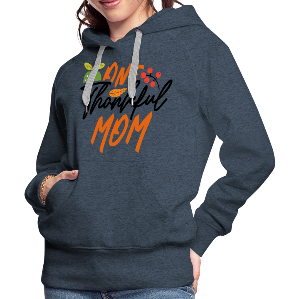 One Thankful Mom Premium Hoodie - heather denim