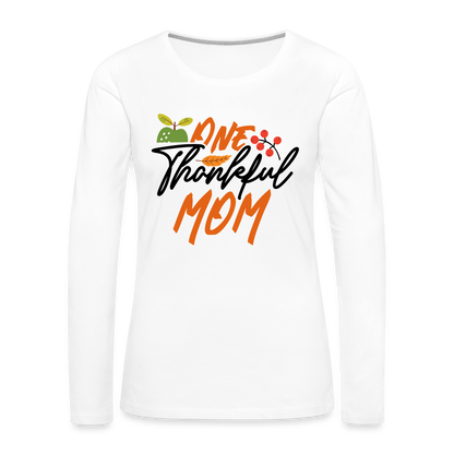 One Thankful Mom Premium Long Sleeve T-Shirt - white