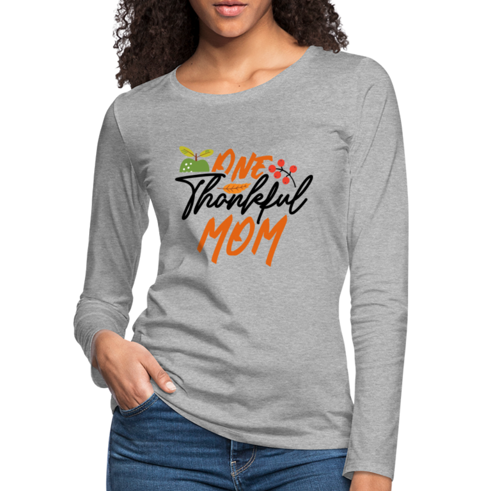 One Thankful Mom Premium Long Sleeve T-Shirt - heather gray