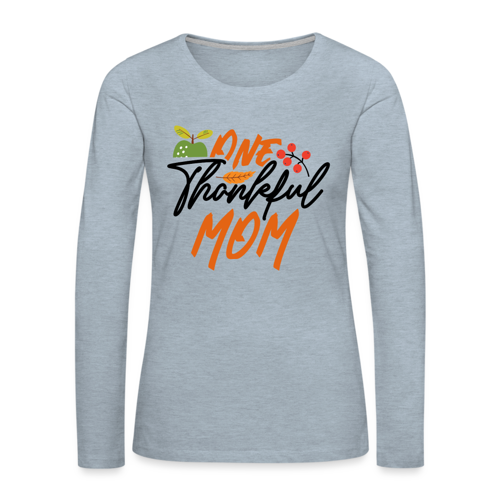 One Thankful Mom Premium Long Sleeve T-Shirt - heather ice blue