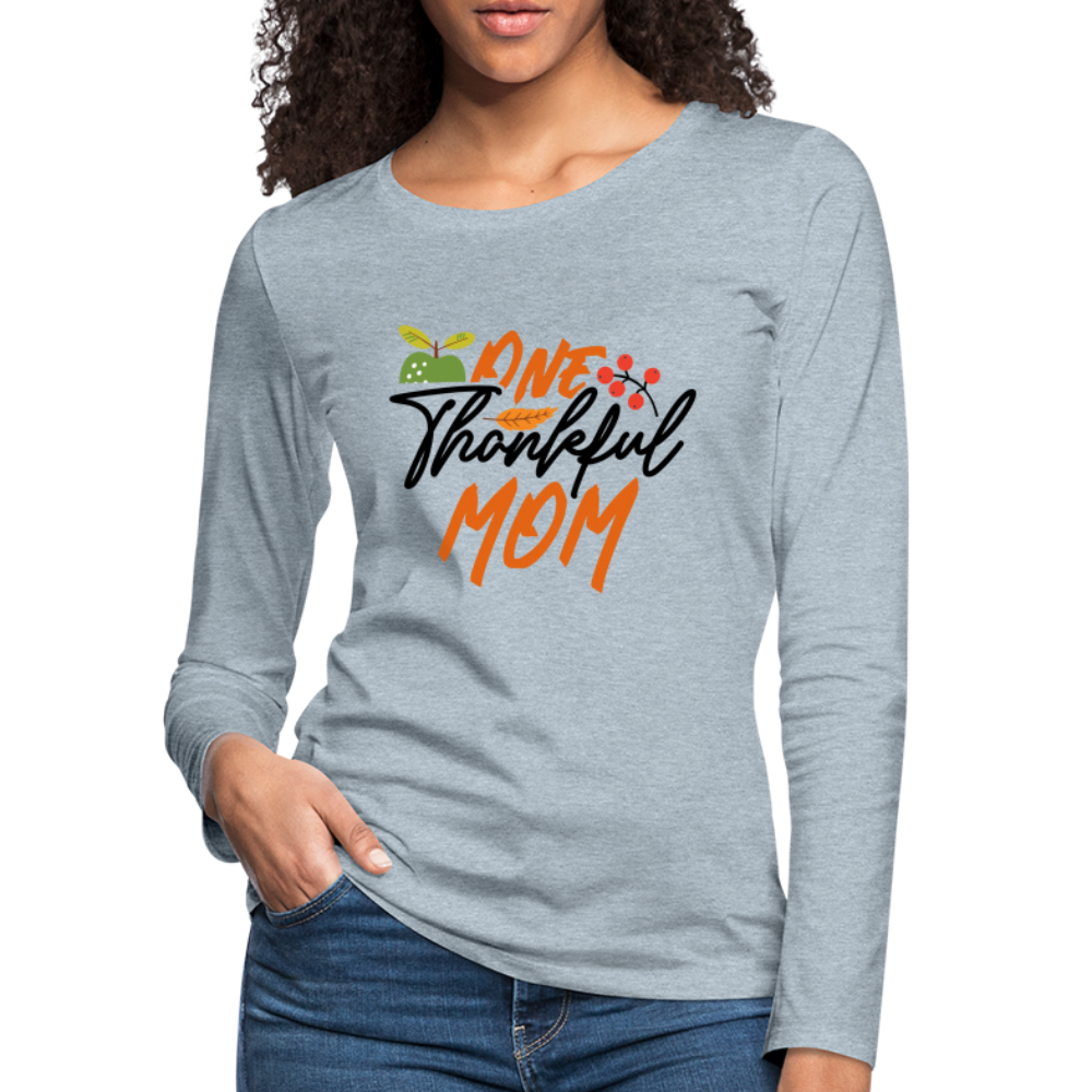 One Thankful Mom Premium Long Sleeve T-Shirt - heather ice blue