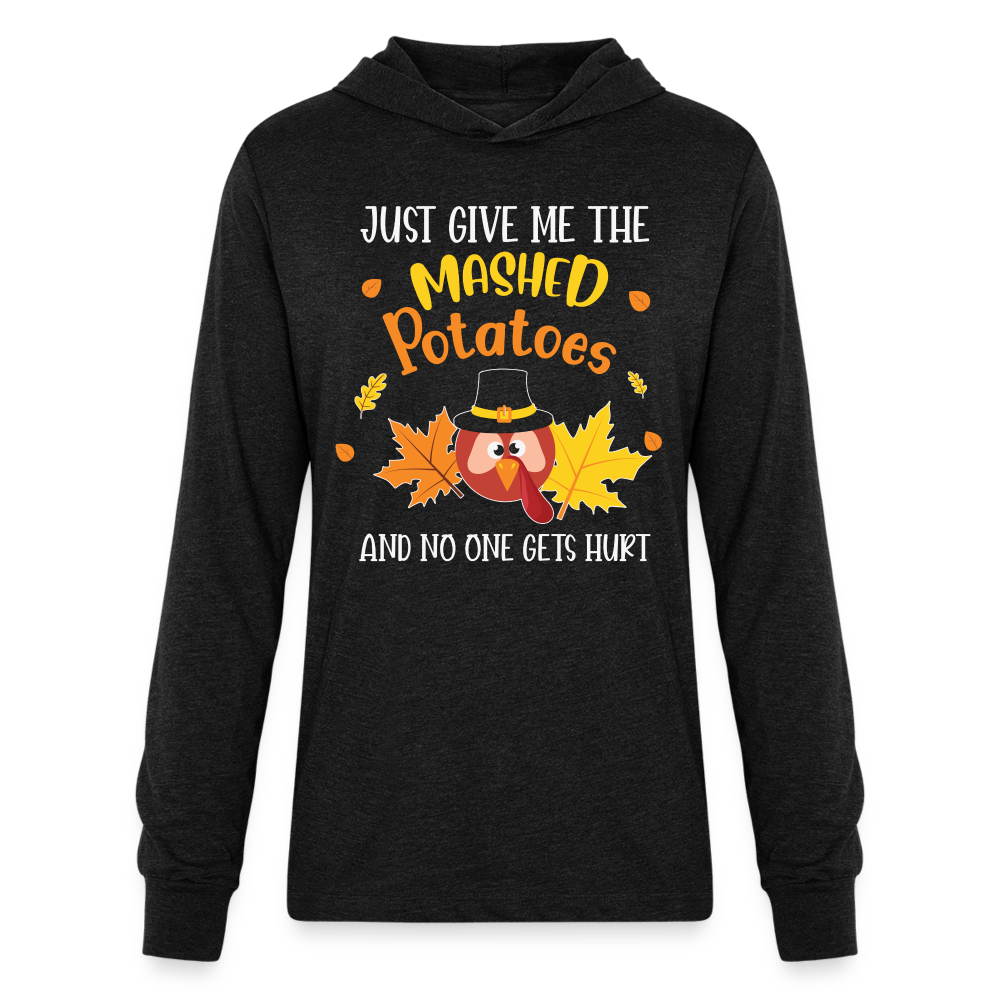 Just Give Me The Mashed Potatoes and No One Gets Hurt Hoodie Shirt - heather black