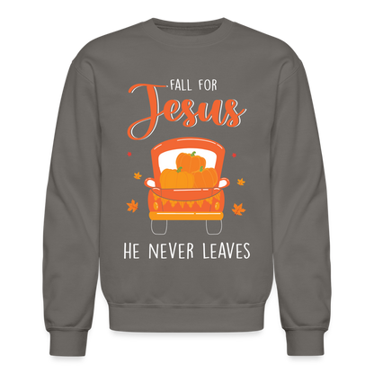 Fall For Jesus He Never Leaves Sweatshirt - asphalt gray