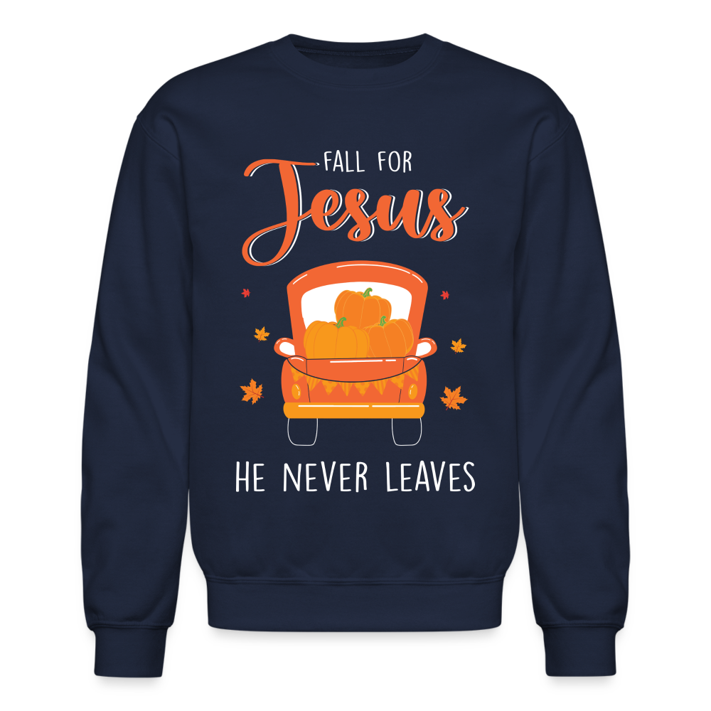 Fall For Jesus He Never Leaves Sweatshirt - navy