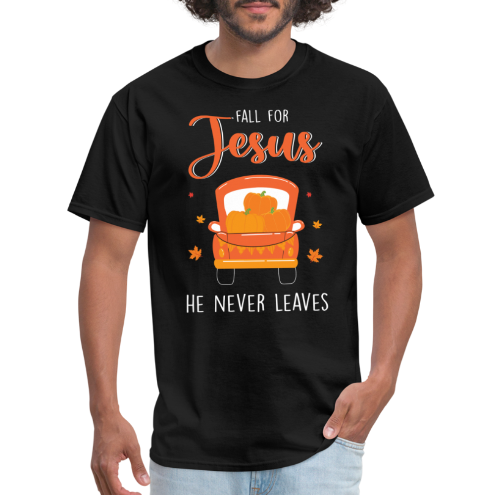 Fall For Jesus He Never Leaves T-Shirt - black