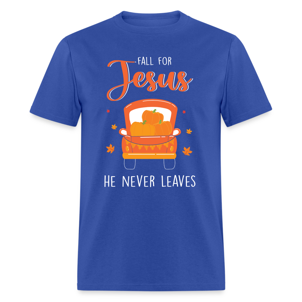 Fall For Jesus He Never Leaves T-Shirt - royal blue
