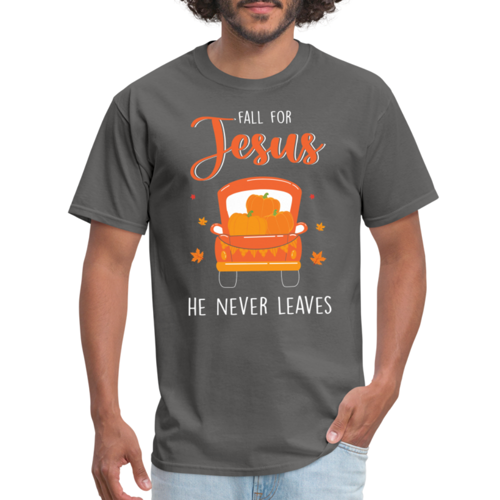 Fall For Jesus He Never Leaves T-Shirt - charcoal