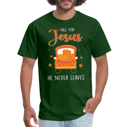 Fall For Jesus He Never Leaves T-Shirt - forest green
