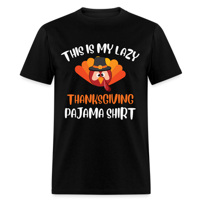 This is my Lazy Thanksgiving Pajama Shirt - black