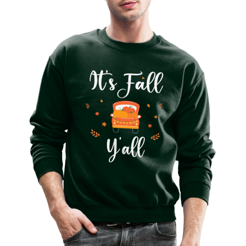 It's Fall Y'all Sweatshirt - forest green